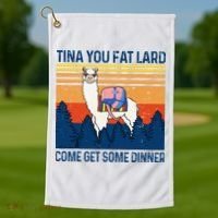 Funny Alpaca Tina You Fat Lard Come And Get Some Dinner Golf Towel thumb 1