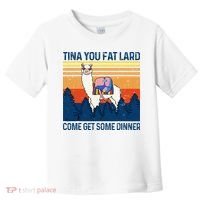 Funny Alpaca Tina You Fat Lard Come And Get Some Dinner Toddler T-Shirt thumb 0