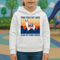 Funny Alpaca Tina You Fat Lard Come And Get Some Dinner Kids Hoodie thumb 3