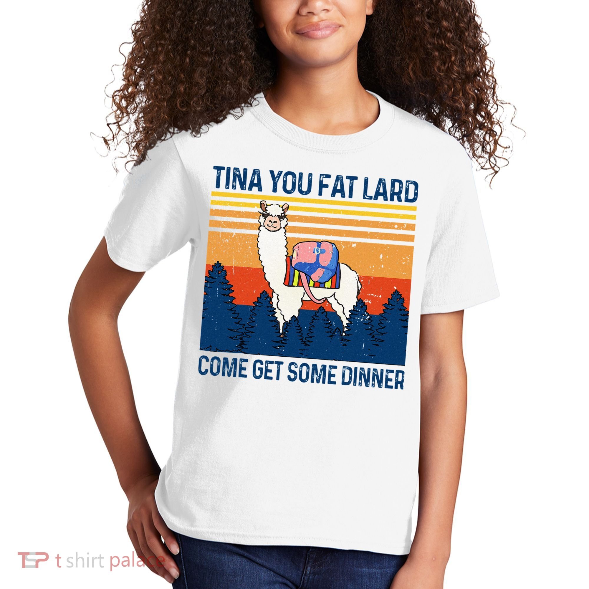 Funny Alpaca Tina You Fat Lard Come And Get Some Dinner Kids T-Shirt