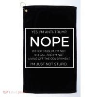 Funny Anti Trump Quote IM Just Not Stupid Golf Towel thumb 0