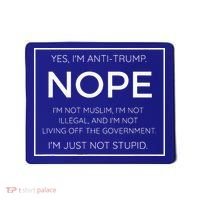 Funny Anti Trump Quote IM Just Not Stupid Mousepad thumb 0