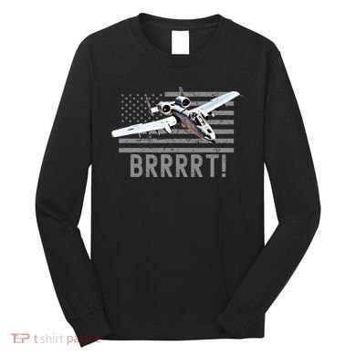Funny A10 Thunderbolt Warthog Brrrrrt Long Sleeve Shirt