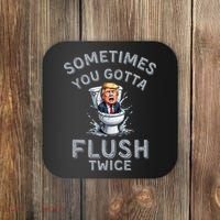 Funny Anti Trump Sometimes You Gotta Flush Twice Coaster thumb 0