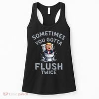 Funny Anti Trump Sometimes You Gotta Flush Twice Women's Tank Top thumb 0