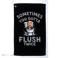 Funny Anti Trump Sometimes You Gotta Flush Twice Golf Towel thumb 0