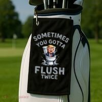 Funny Anti Trump Sometimes You Gotta Flush Twice Golf Towel thumb 2