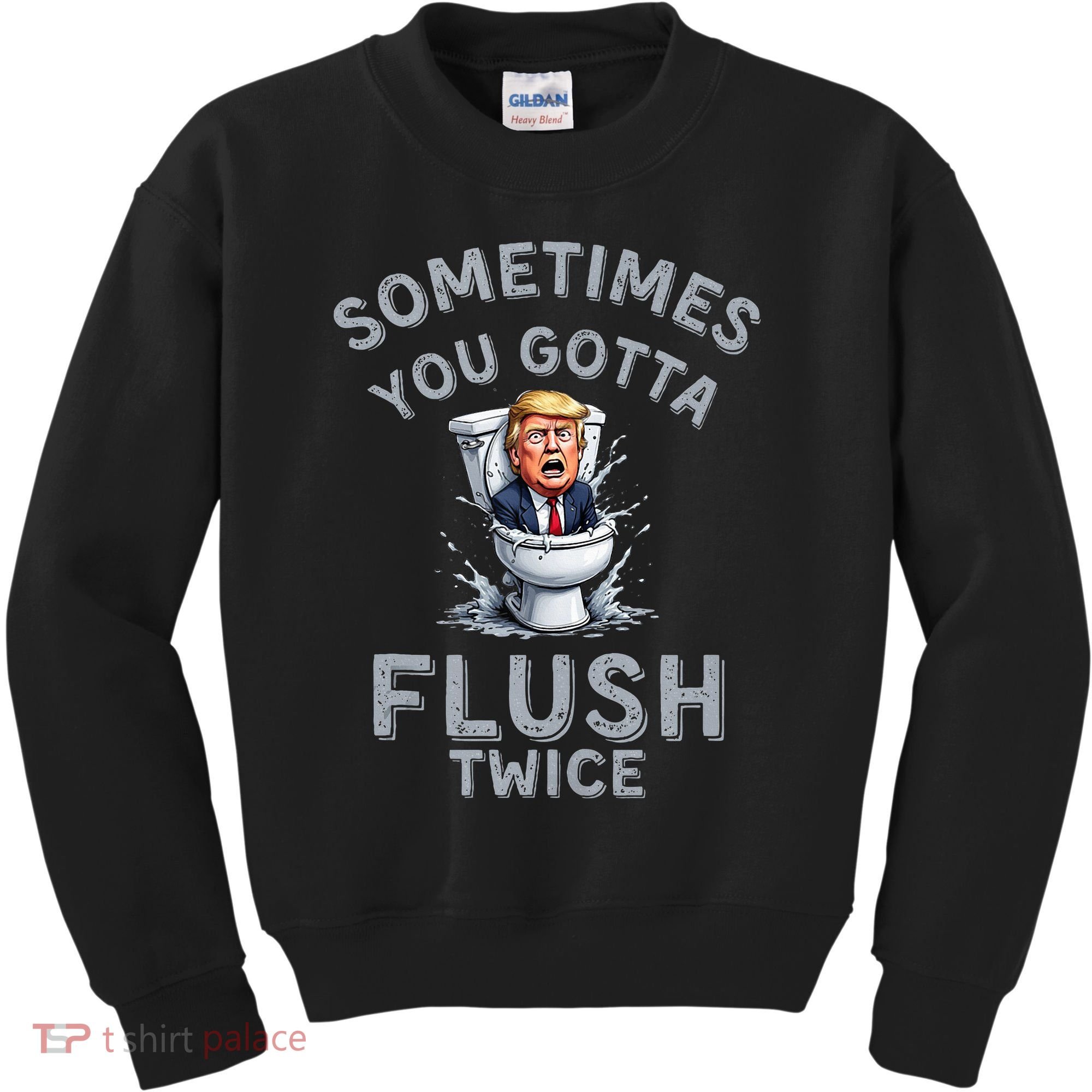 Funny Anti Trump Sometimes You Gotta Flush Twice Kids Sweatshirt