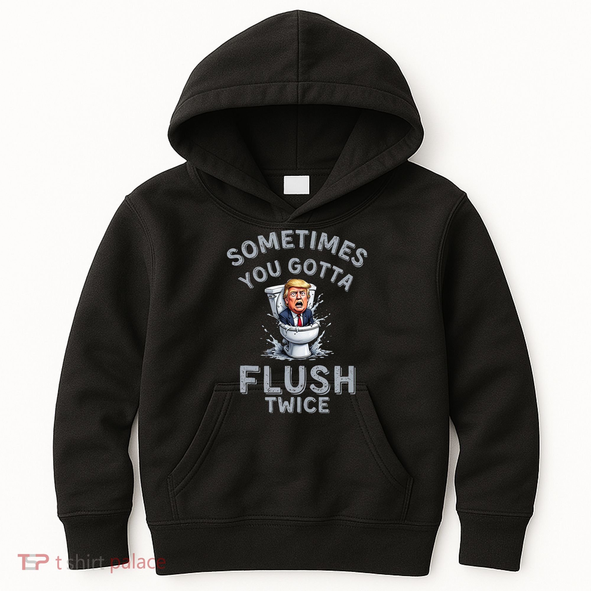 Funny Anti Trump Sometimes You Gotta Flush Twice Kids Hoodie