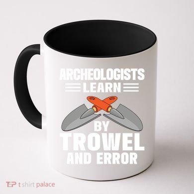 Funny Archeology Trowel And Error Antique Archeology Gift Coffee Mug