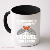 Funny Archeology Trowel And Error Antique Archeology Gift Coffee Mug thumb 0