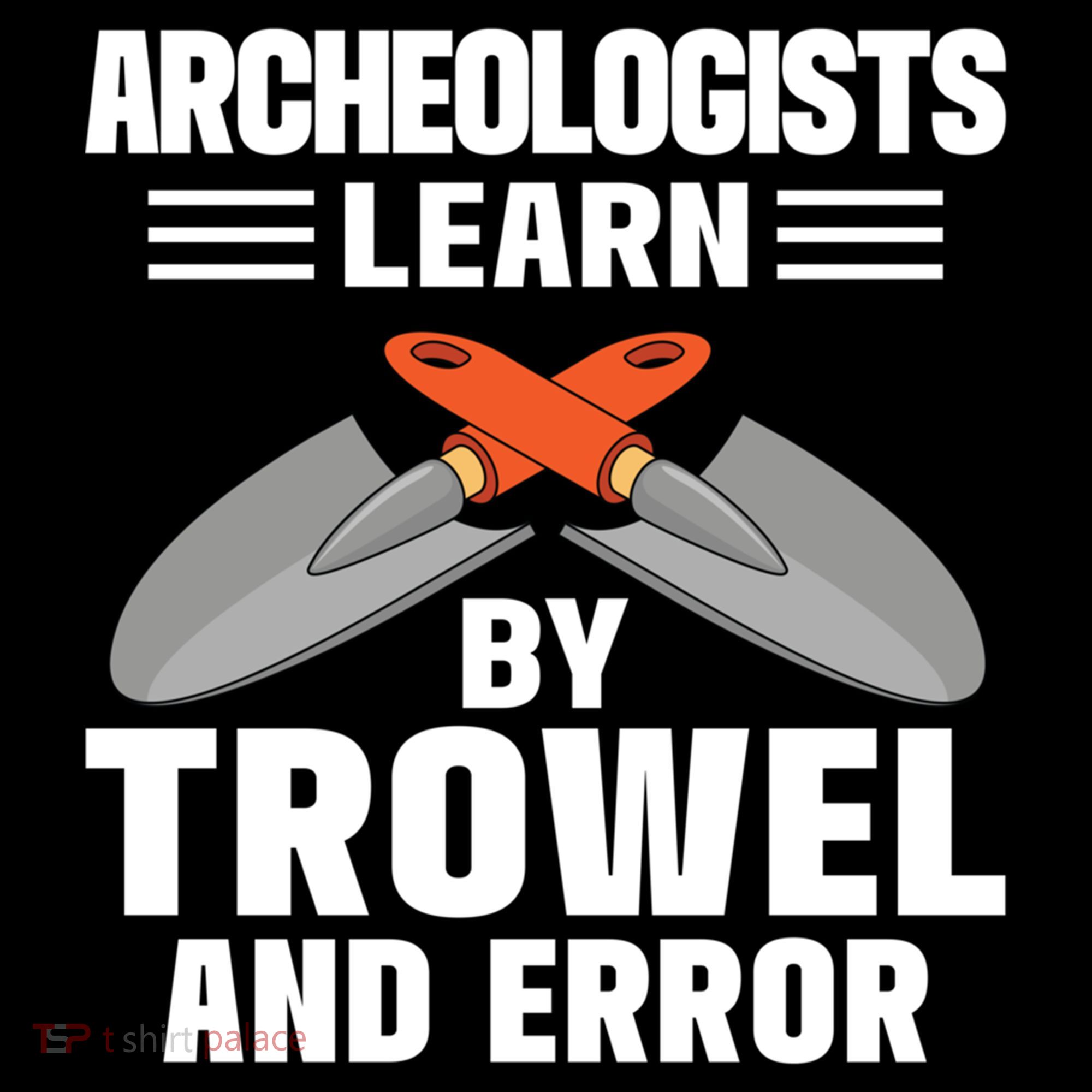 Funny Archeology Trowel And Error Antique Archeology Gift Women's Hoodie