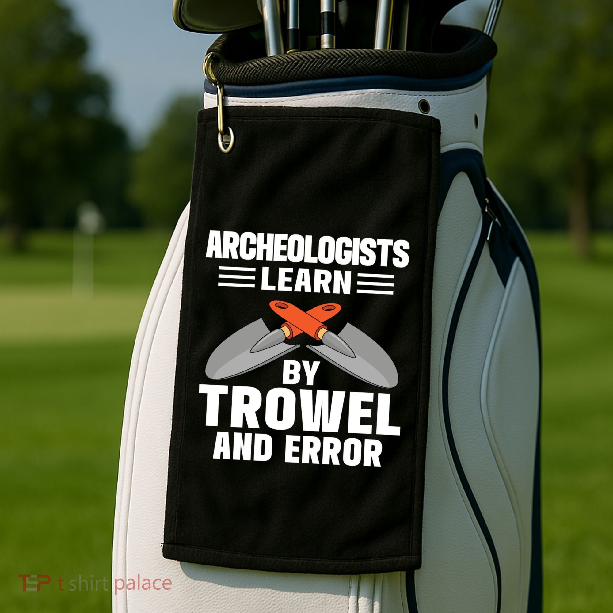 Funny Archeology Trowel And Error Antique Archeology Gift Golf Towel