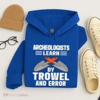 Funny Archeology Trowel And Error Antique Archeology Gift Hoodie thumb 4