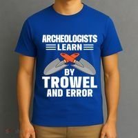 Funny Archeology Trowel And Error Antique Archeology Gift T-Shirt thumb 3