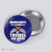 Funny Archeology Trowel And Error Antique Archeology Gift Button thumb 0