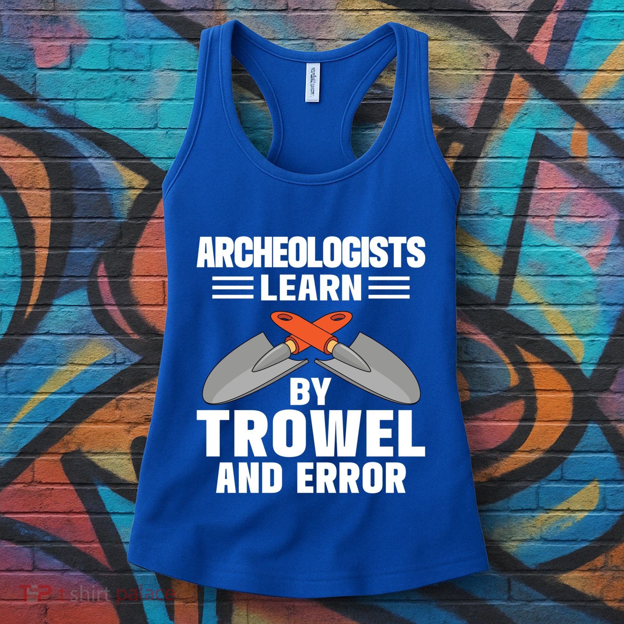 Funny Archeology Trowel And Error Antique Archeology Gift Women's Tank Top