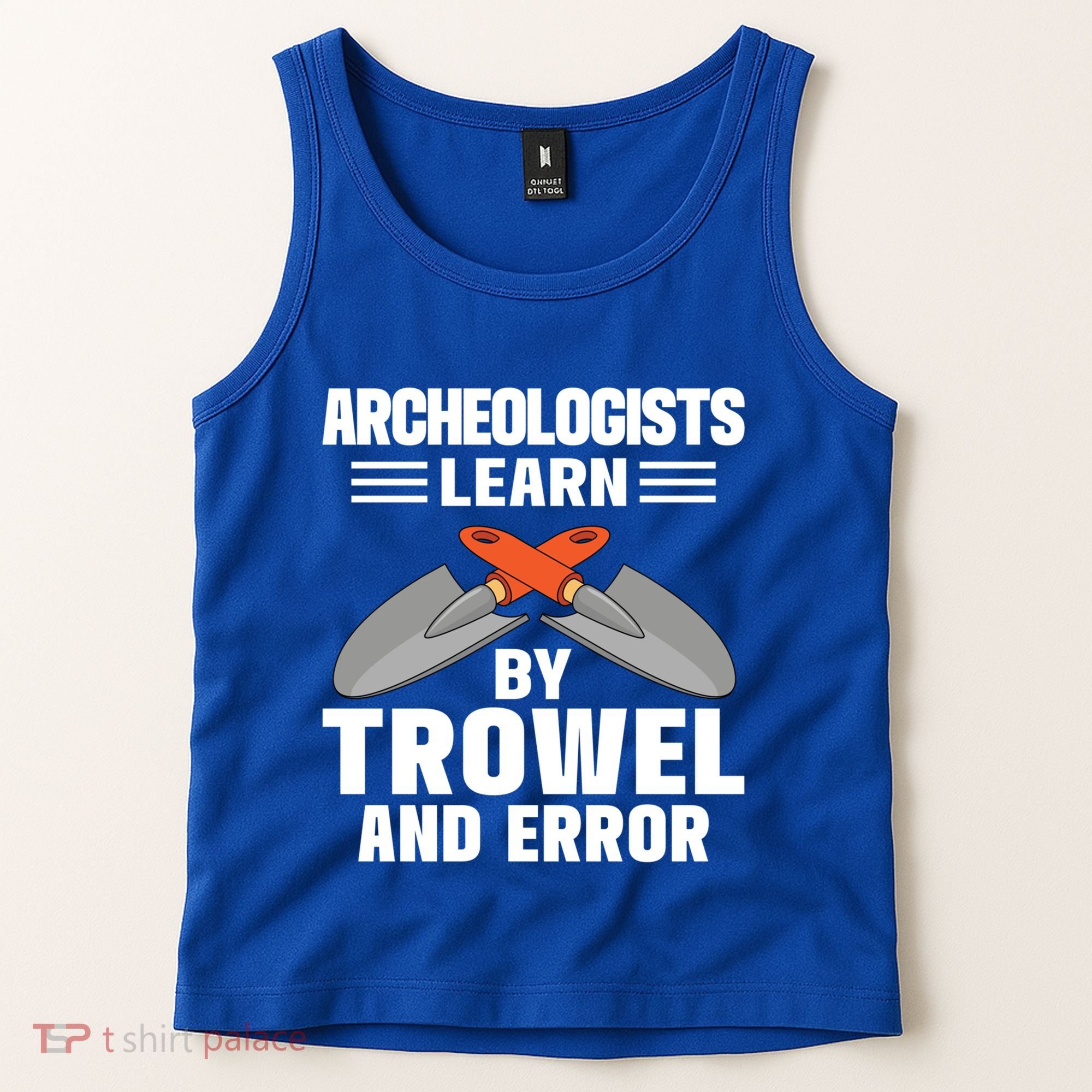 Funny Archeology Trowel And Error Antique Archeology Gift Tank Top