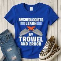 Funny Archeology Trowel And Error Antique Archeology Gift Women's T-Shirt thumb 3