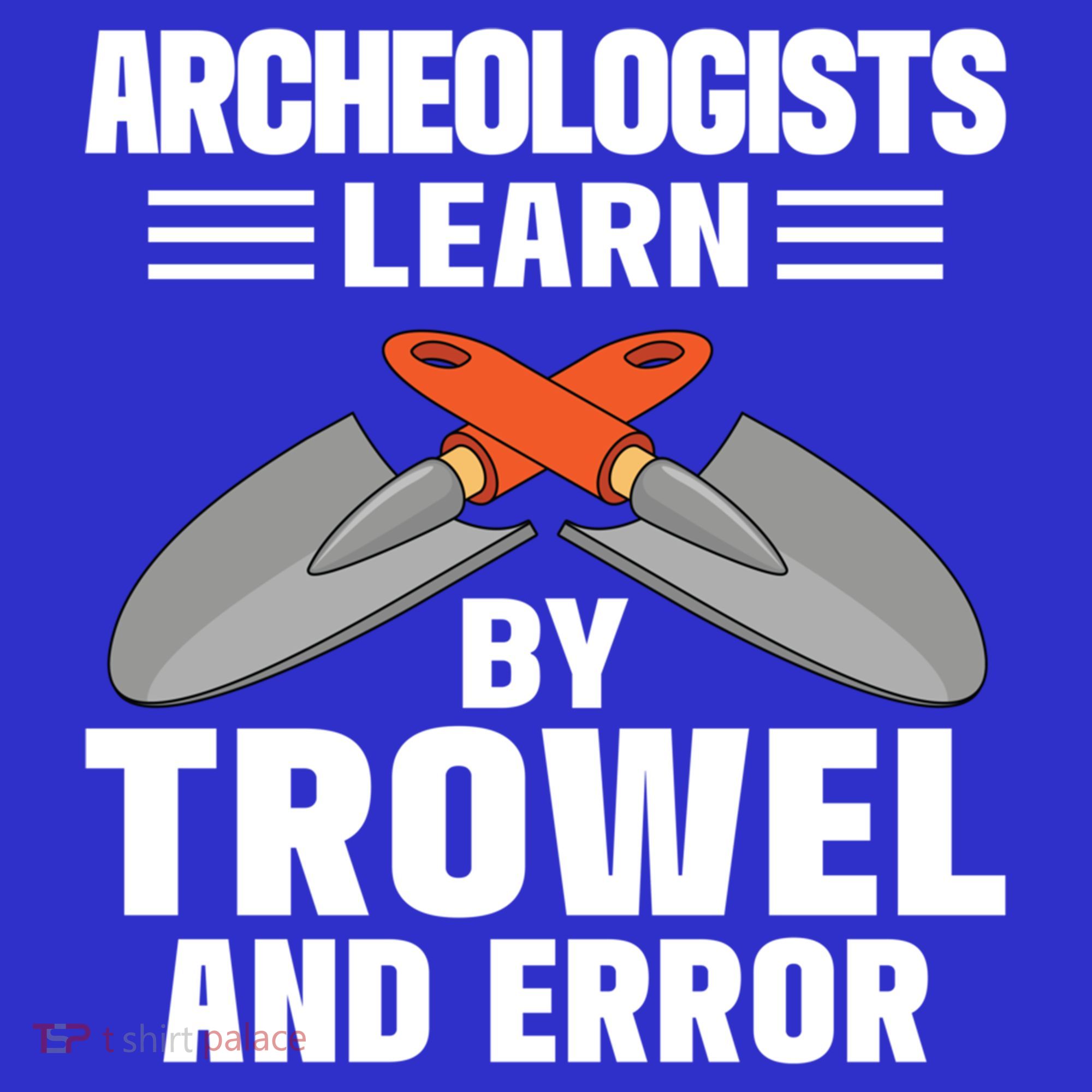 Funny Archeology Trowel And Error Antique Archeology Gift Kids Sweatshirt