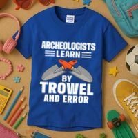 Funny Archeology Trowel And Error Antique Archeology Gift Kids T-Shirt thumb 3