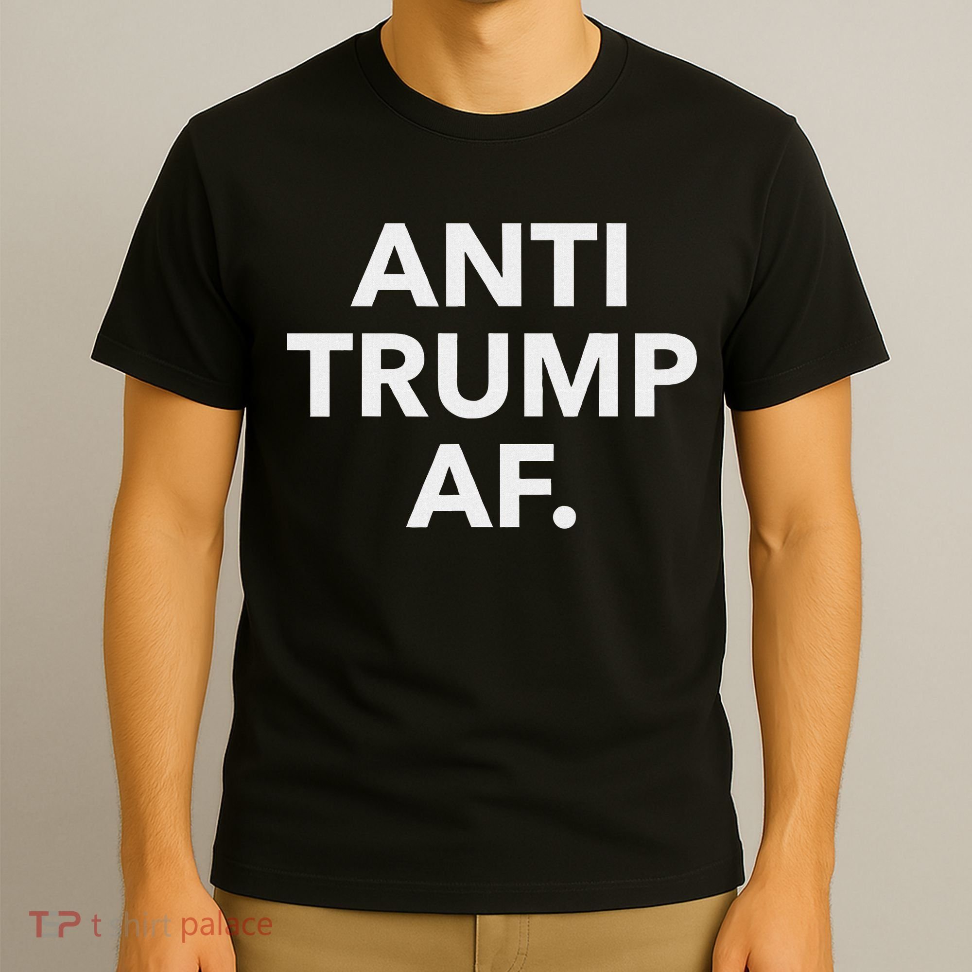Funny Anti Trump Af Anti Trump, Feminists, Pro Immigration T-Shirt