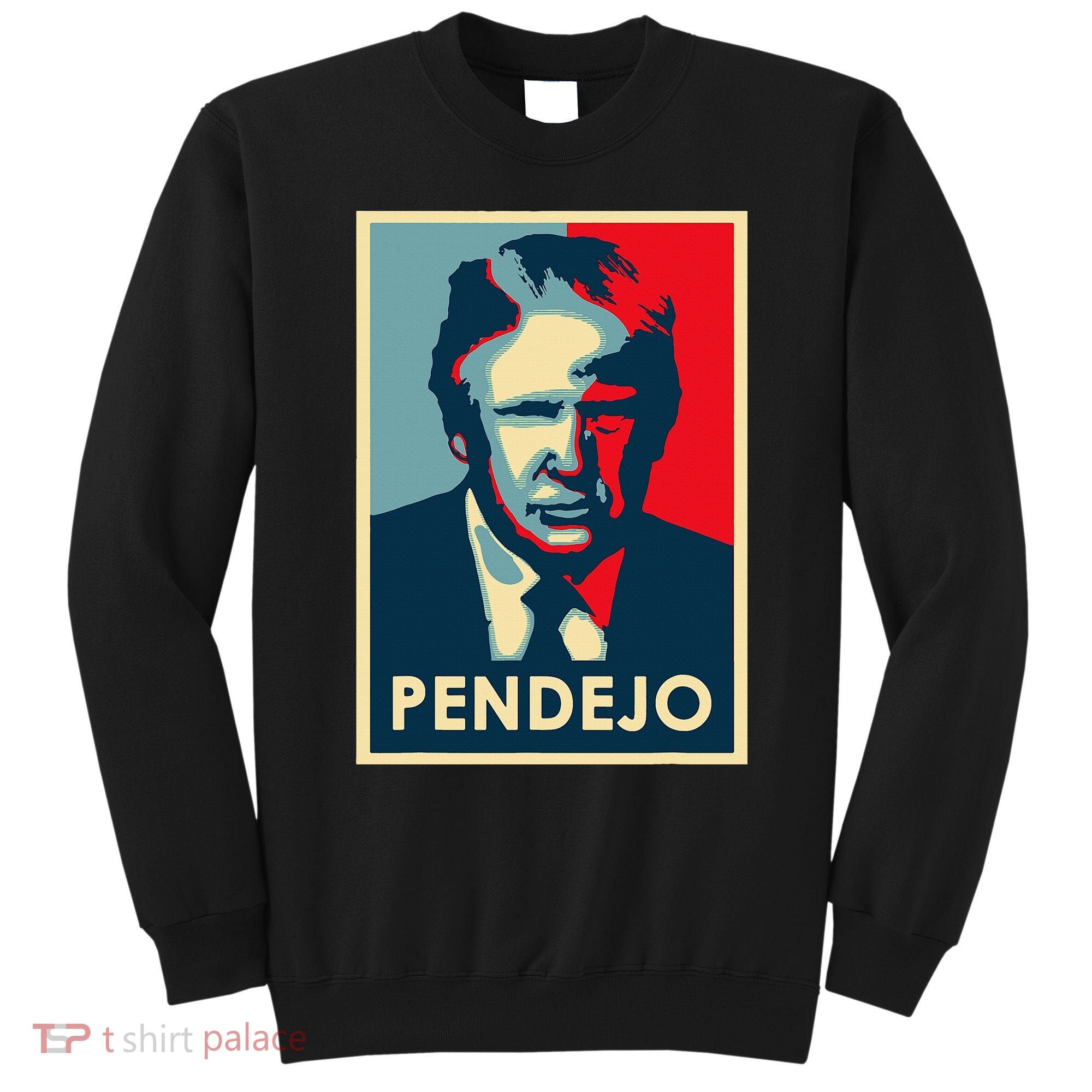 Funny Anti Trump Pendejo Political Sweatshirt