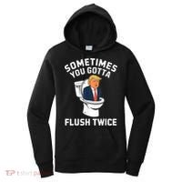 Funny Anti Trump Sometimes You Gotta Flush Twice Women's Hoodie thumb 0