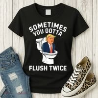 Funny Anti Trump Sometimes You Gotta Flush Twice Women's T-Shirt thumb 3