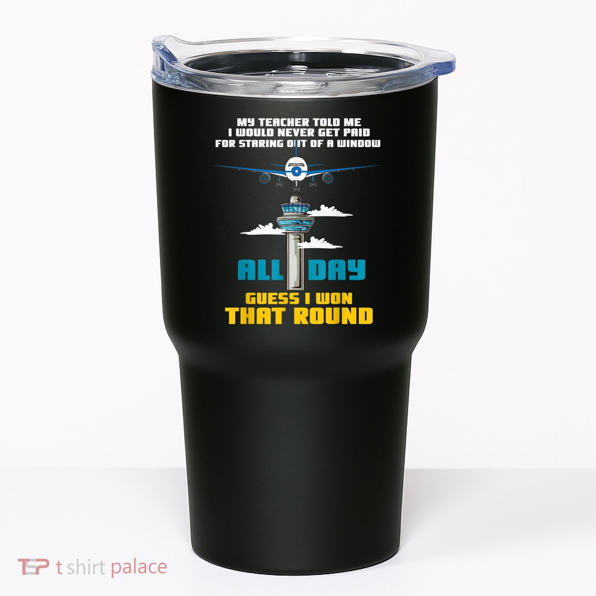 Funny Air Traffic Controller Saying ATC Flight Control Tumbler