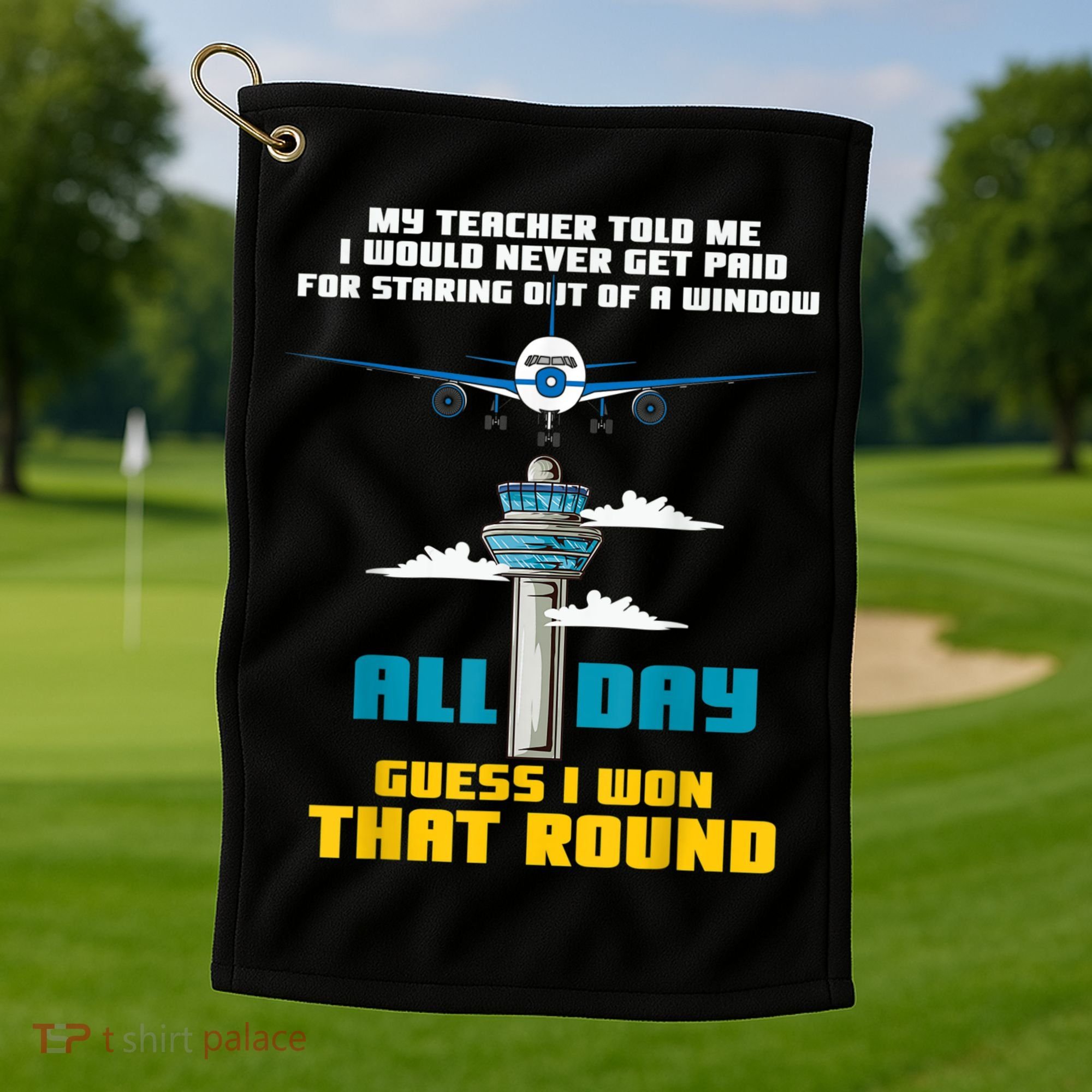 Funny Air Traffic Controller Saying ATC Flight Control Golf Towel