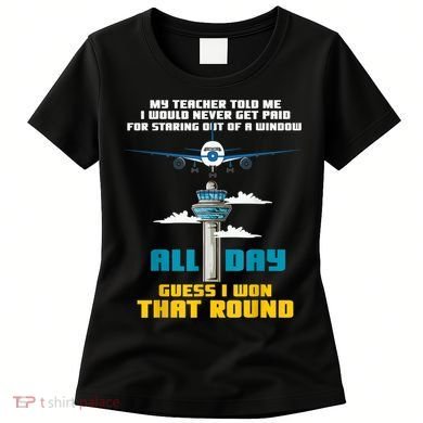 Funny Air Traffic Controller Saying ATC Flight Control Women's T-Shirt