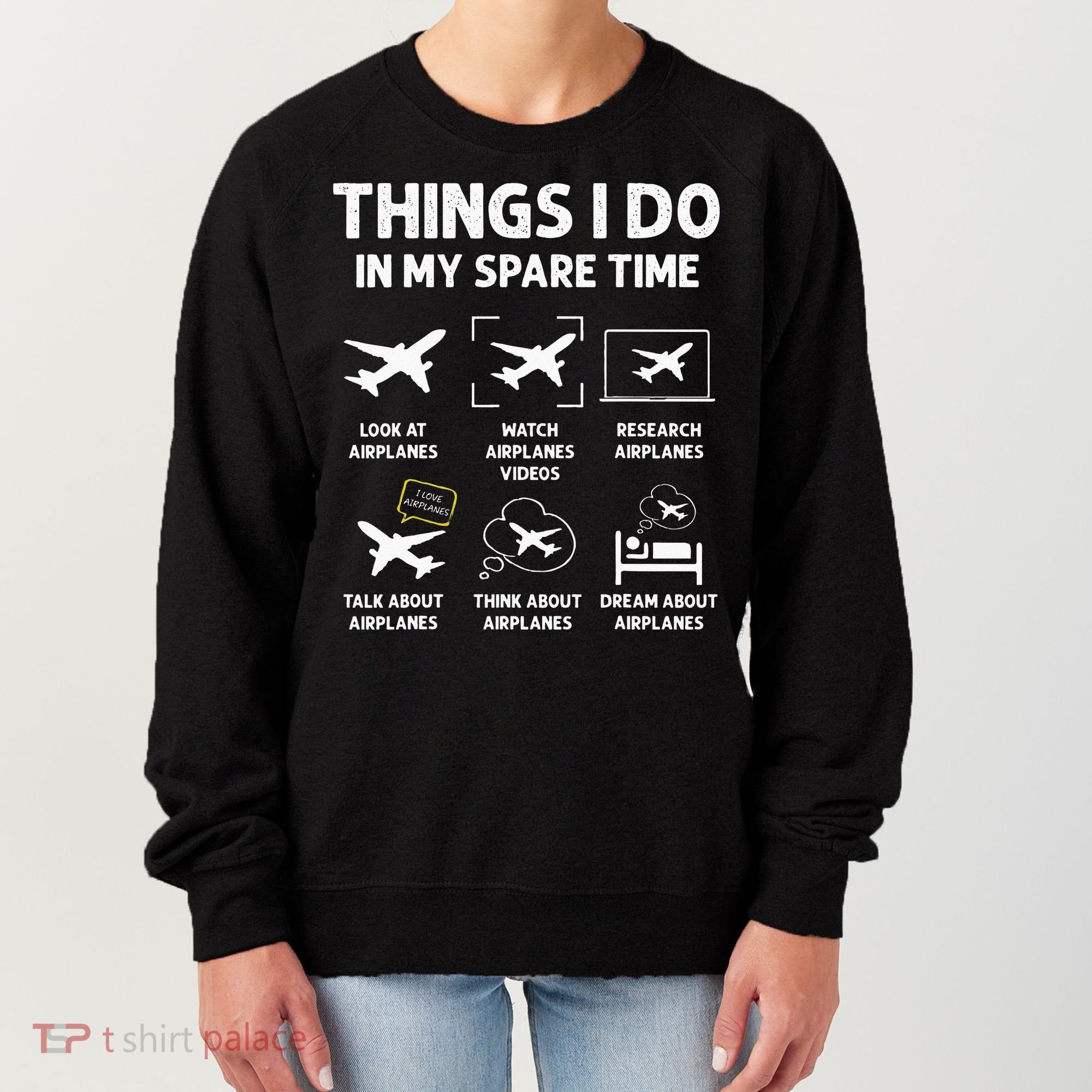 Funny Airplane Things I Do In My Spare Time Pilots Women's Sweatshirt