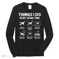 Funny Airplane Things I Do In My Spare Time Pilots Long Sleeve Shirt thumb 0