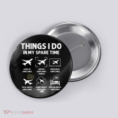 Funny Airplane Things I Do In My Spare Time Pilots Button