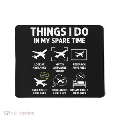 Funny Airplane Things I Do In My Spare Time Pilots Mousepad