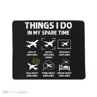 Funny Airplane Things I Do In My Spare Time Pilots Mousepad thumb 0