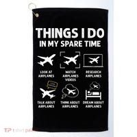 Funny Airplane Things I Do In My Spare Time Pilots Golf Towel thumb 0