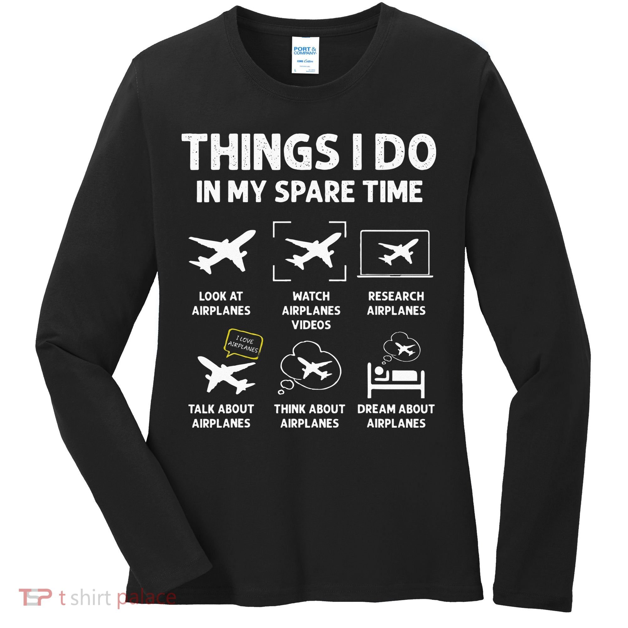Funny Airplane Things I Do In My Spare Time Pilots Women's Long Sleeve Shirt