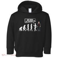 Funny Anti Trump Go Back We Screwed Up Trump Evolution Toddler Hoodie thumb 0