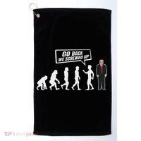 Funny Anti Trump Go Back We Screwed Up Trump Evolution Golf Towel thumb 0