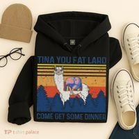 Funny Alpaca Tina You Fat Lard Come And Get Some Dinner Hoodie thumb 4