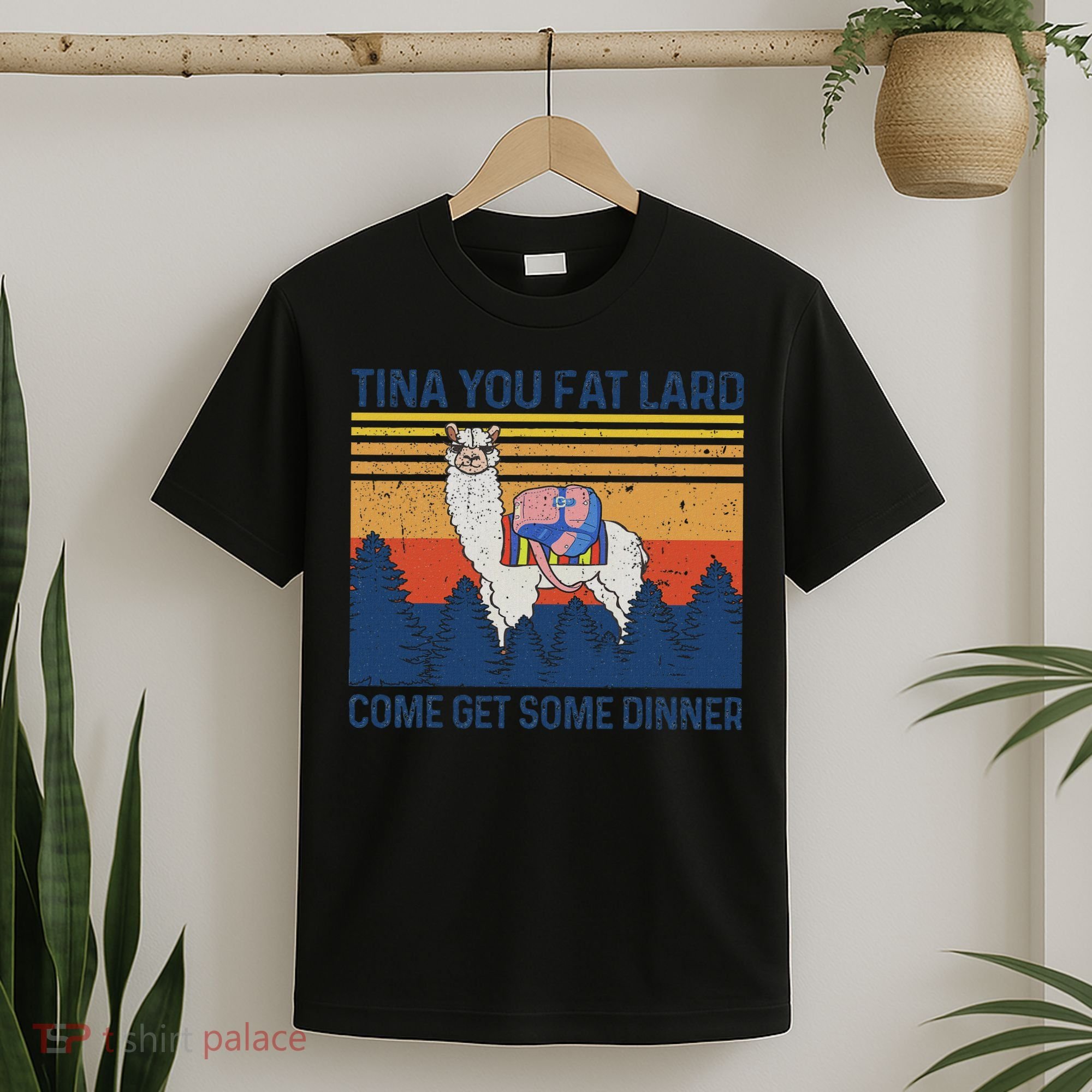 Funny Alpaca Tina You Fat Lard Come And Get Some Dinner T-Shirt