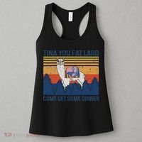 Funny Alpaca Tina You Fat Lard Come And Get Some Dinner Women's Tank Top thumb 3