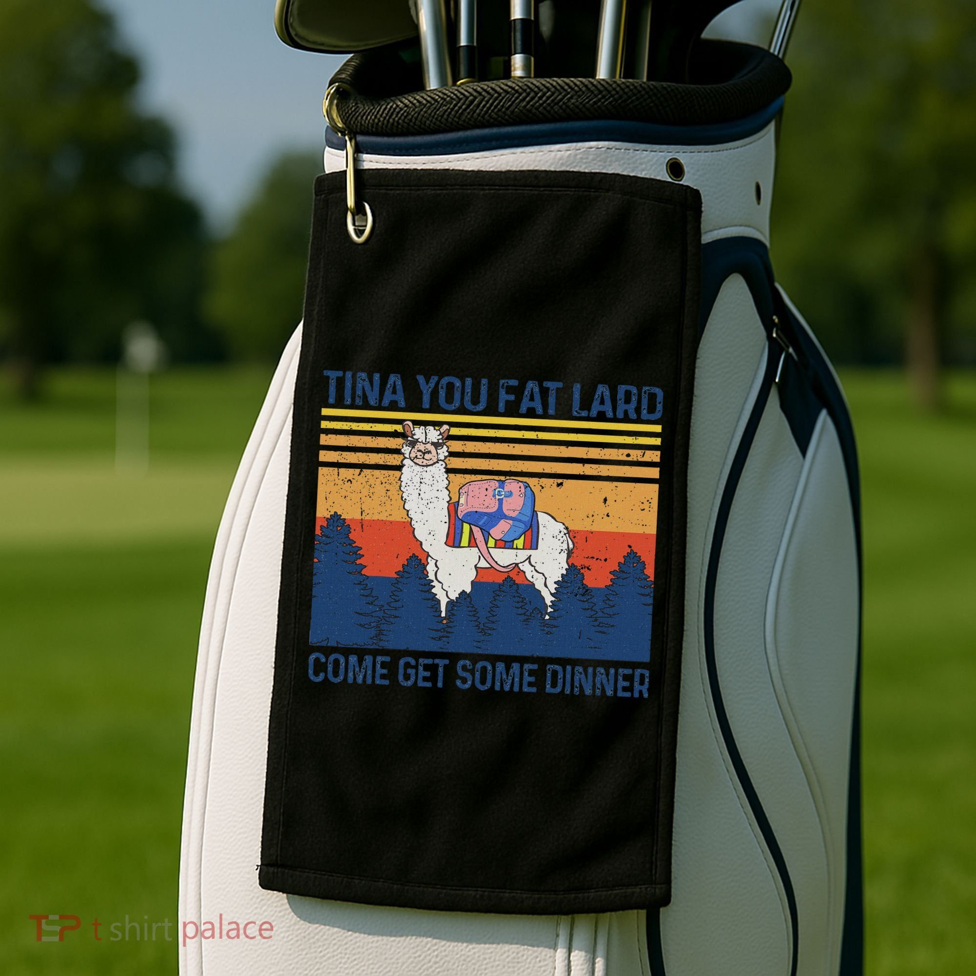 Funny Alpaca Tina You Fat Lard Come And Get Some Dinner Golf Towel