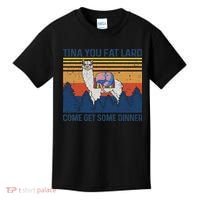 Funny Alpaca Tina You Fat Lard Come And Get Some Dinner Kids T-Shirt thumb 0