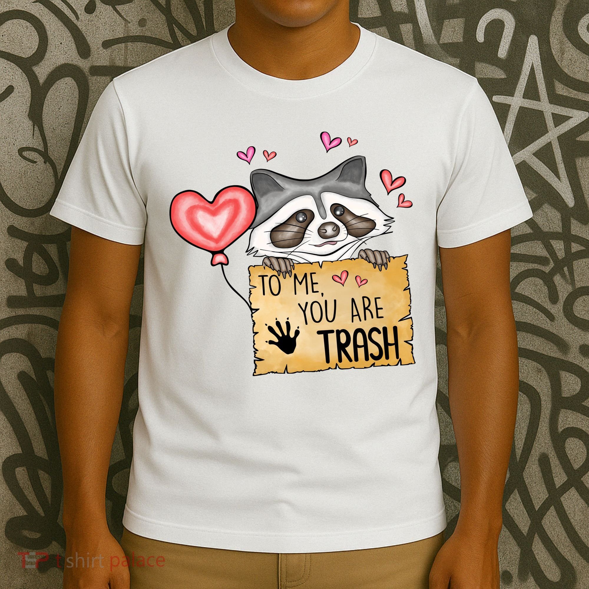 Funny Animals To Me You Are Trash Raccoon Valentines Gift For Valentine Day T-Shirt