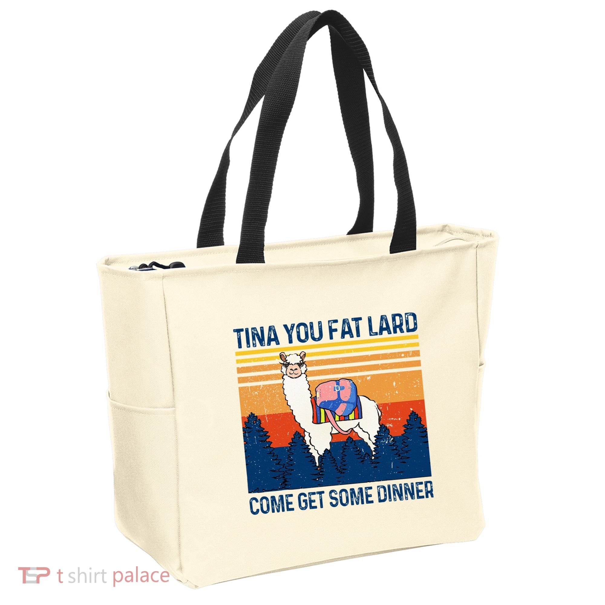 Funny Alpaca Tina You Fat Lard Come And Get Some Dinner Tote Bag