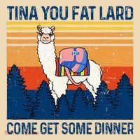 Funny Alpaca Tina You Fat Lard Come And Get Some Dinner Tote Bag thumb 4