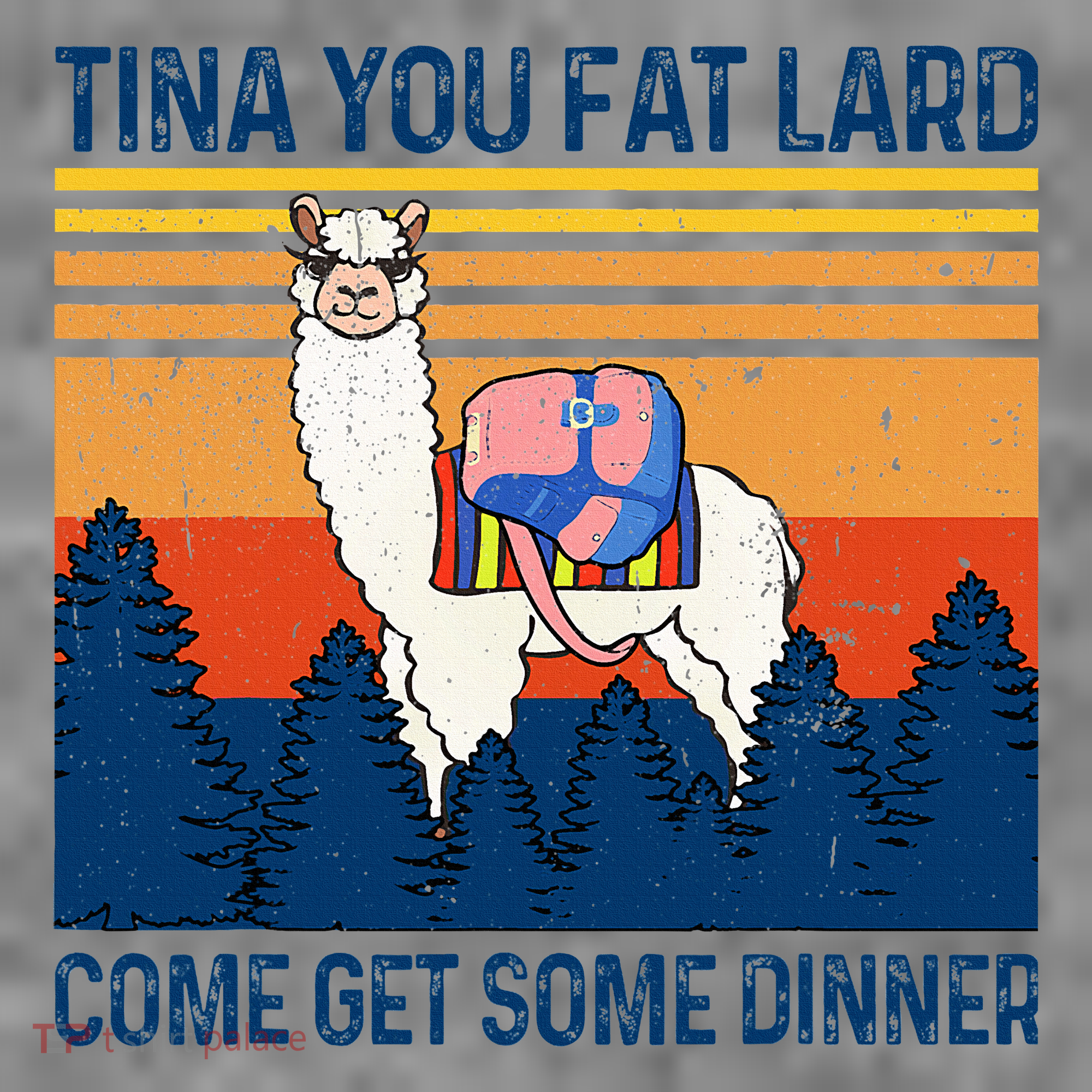 Funny Alpaca Tina You Fat Lard Come And Get Some Dinner Toddler Hoodie